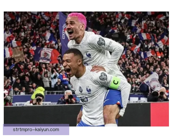 姆巴佩与格列兹曼持续保持出色默契，法国家队前景值得关注战大赛